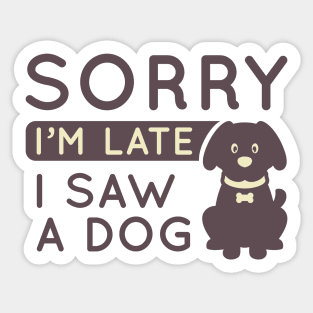 I Saw A Dog Sticker